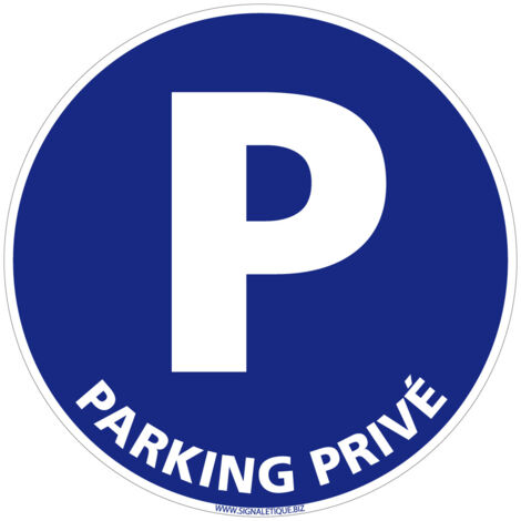 Panneau Parking Privé. Panneau Parking Rond Bleu PVC 1,5 mm. Panneau Parking Réservé