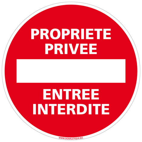 Panneau Propriété Entrée Interdite - Plastique PVC 1 mm - Diamètre 240 mm