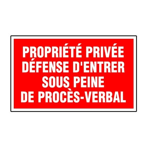 Panneau Propriété privé défense d'entrer sous peine de PV - Rigide 330x200mm - 4160535