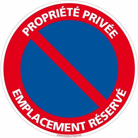 Panneau Propriété Privée - Emplacement Réservé - Plastique PVC 1 mm - Diamètre 170 mm
