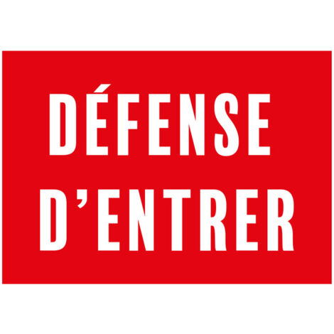 Panneau PVC "DÉFENSE D'ENTRER" format A3