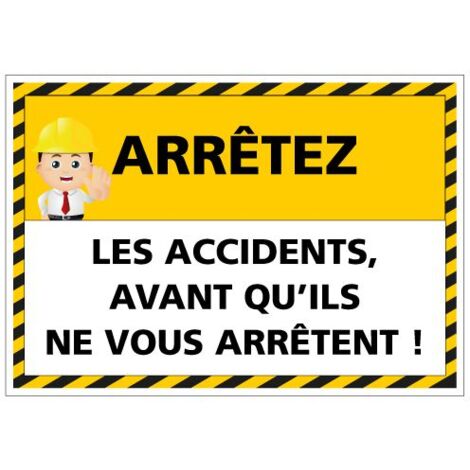 Panneau signalisation - Arrêtez les accidents avant qu'ils ne vous Arrêtent (D0963) - Homme - 105 x 75 mm