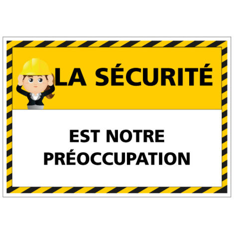 Panneau signalisation La sécurité est notre préoccupation (D0965) - Adhésif - 105 x 75 mm