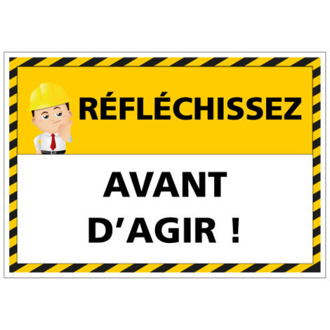 Panneau signalisation Réfléchissez avant d'agir (D0968) - Homme - 105 x 75 mm