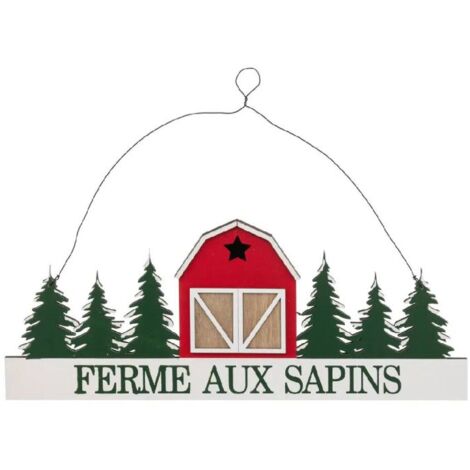 Paris Prix - Suspension Pancarte Noël ferme Aux Sapins 45cm Vert