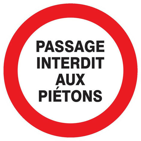PASSAGE INTERDIT AUX PIETONS D.420MM NORMASIGN en PS CHOC