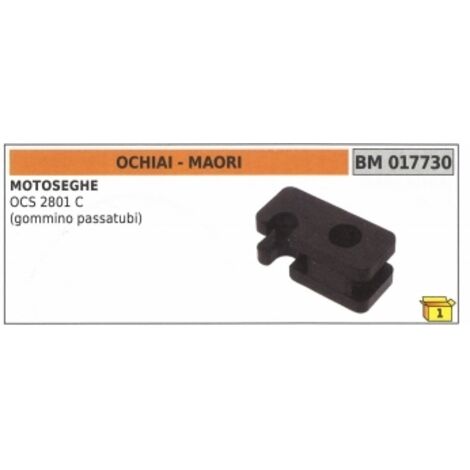 Passe-tube MAORI - OCHIAI tronçonneuse OCS2801C code 017730