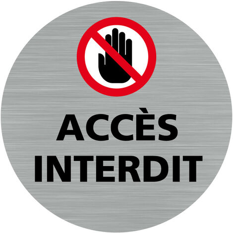 Pictogramme Accès Interdit (Q0456).- Adhésif aspect aluminium brossé - Diamètre 76 mm