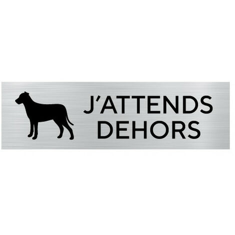 Pictogramme ATTENTION CHIEN J'ATTENDS DEHORS (Q0442).- Adhésif aspect aluminium brossé -