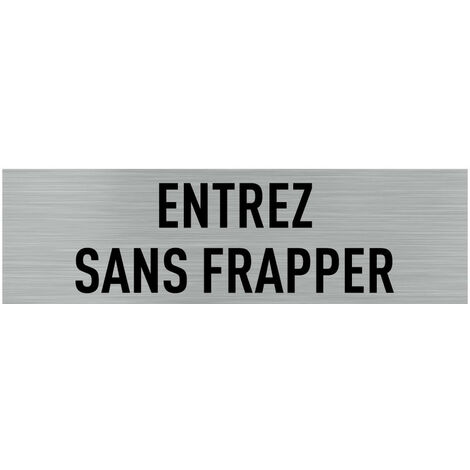 Pictogramme ENTREZ SANS FRAPPER (Q0010).- Plaque aluminium brossé -