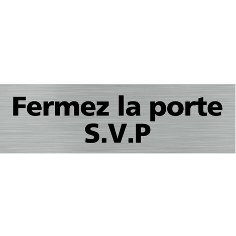 Pictogramme FERMEZ LA PORTE (Q0146).- Plaque aluminium brossé -