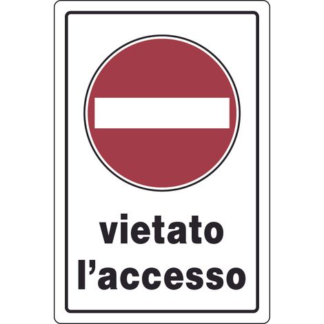 CARTELLO SEGNALETICO VIETATO L'ACCESSO  cm. 20x30 10.00 pz