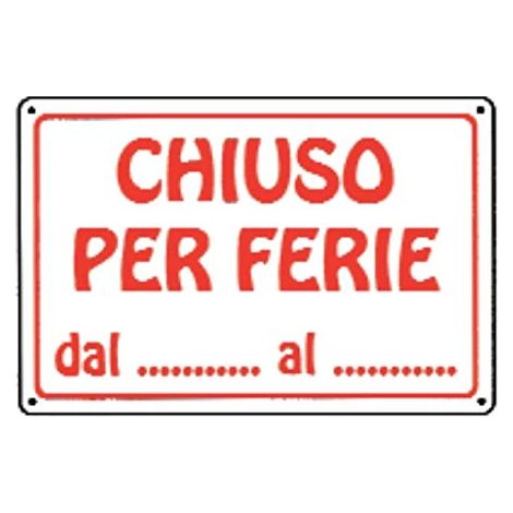 CARTELLO SEGNALETICOCHIUSO PER FERIE