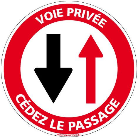 PANNEAU INTERDICTION DE CIRCULER - VOIE PRIVE CÉDEZ LE PASSAGE (L0167) - Plastique PVC 1,5 mm - Diamètre 250 mm