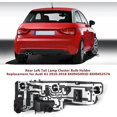 Support de lampe arrière gauche compatible Audi A1 2010-2018 – Remplacement direct OEM – Installation facile – Matériaux durables - 8X0945257A