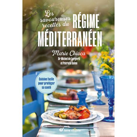 Les savoureuses recettes du régime méditerranéen - édition: Cuisine facile pour protéger sa santé (1/5)