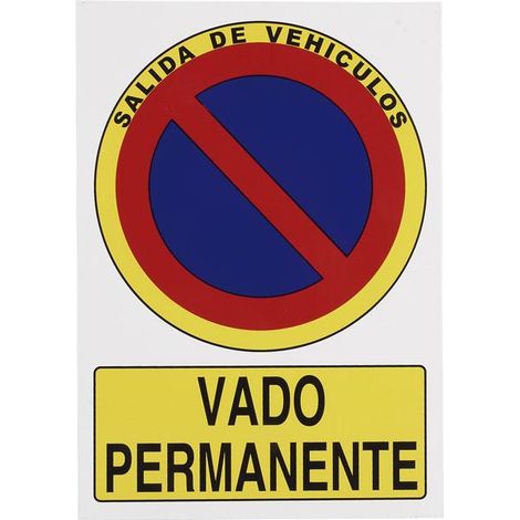Señal de vado permanente de aluminio 297x210 mm, diseño variable pero significado fijo.