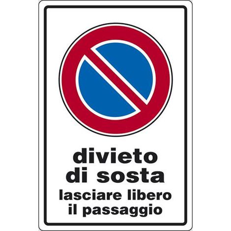 SEGNALETICA STRADALE 30X20CM "LASCIARE LIBERO IL PASSAGGIO"
