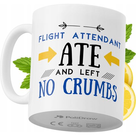 Lustiger Kaffee- oder Teebecher mit witzigem Textdesign für Flugbegleiterinnen und Flugbegleiter. Ideal für Geburtstage, Namenstage, Feiertage und besondere Anlässe. Hochwertiger Becher für Zuhause, B