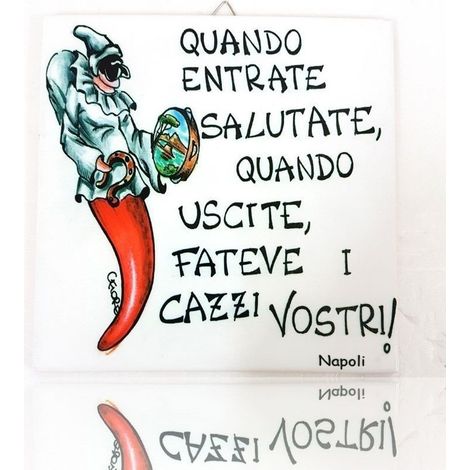 TrAdE Shop Traesio - Quadretto Piastrella Decorativa Porta Fortuna Ceramica Quando Entrate Saluta -