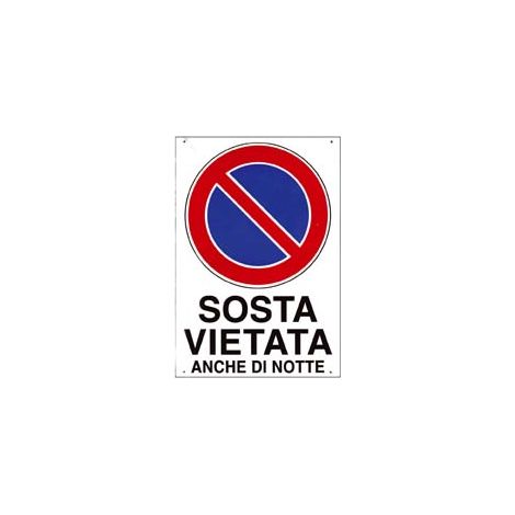 CARTELLO SOSTA VIETATA ANCHE DI NOTTE- - cm.20x30h. i - 10 pezzi
