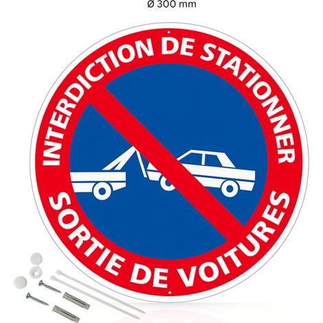 Interdiction de stationner sortie de voitures panneau de signalisation rond en aluminium prépercé avec kit de fixation complet - Diamètre 300 mm
