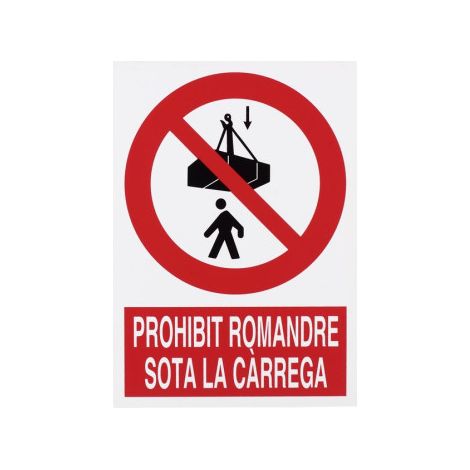 Señal en catalán: Prohibit romandre sota carrega 297X210 mm (1/2)