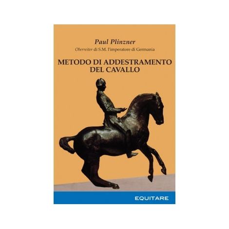 METODO DI ADDESTRAMENTO DEL CAVALLO (ultimo pezzo): METODO DI ADDESTRAMENTO DEL CAVALLO