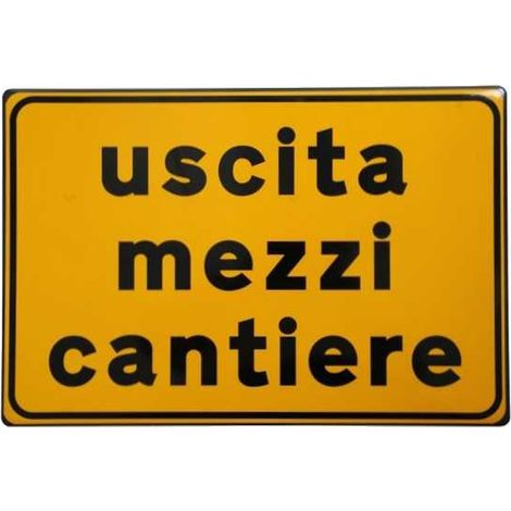 Cartello Stradale Uscita Mezzi Cantiere 3G