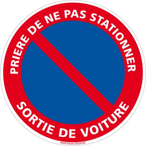 Panneau Prière De Ne Pas Stationner - Sortie de Voiture - Plastique PVC 1 mm - Diamètre 240 mm (1/5)