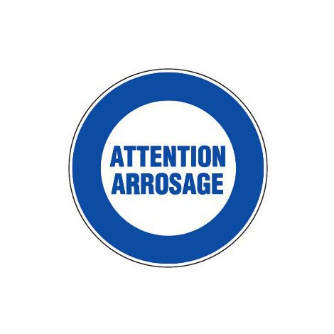 Panneau Attention arrosage - Rigide Ø300mm - 4061023