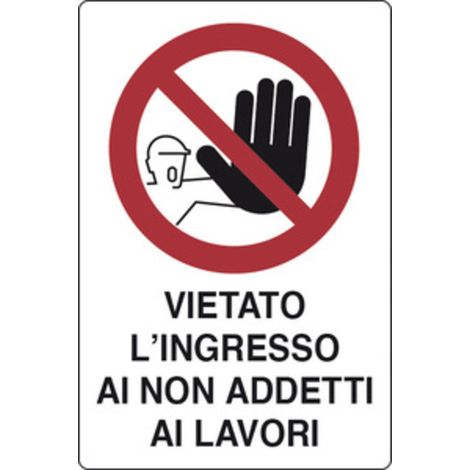 TARGA SEGNALETICA VIETATO INGRESSO AI NON ADDETTI Q.TA 10