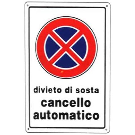 ORECA - CARTELLO IN PLASTICA DIVIETO DISOSTA CANCELLO AUTOMATICO 300X200