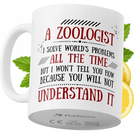 Lustige Tasse für Zoologen – Kaffee- oder Teetasse mit witzigem Textdesign – ideal für Geburtstage, Namenstage, Feiertage und besondere Anlässe. Hochwertige Tasse für Zuhause, Büro und Arbeit. Farbe: 
