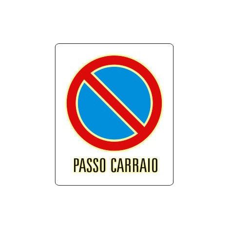 Cartello Passo Carraio