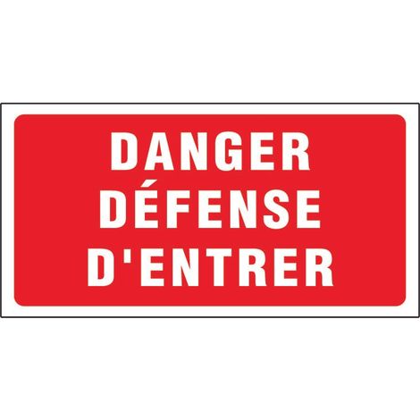 Panneau Danger défense d'entrer - Rigide 960x480mm - 4000152