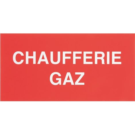 Panneau réglementaire Chaufferie gaz en PVC épaisseur 2 mm - CODITHERM DISTRIBUTION (1/2)