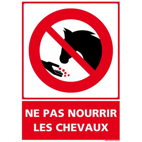 Panneau Ne Pas Nourrir Les Chevaux. Panneau Interdiction Nourrir les Animaux en sticker, panneau PVC ou Aluminium. Panneau Dissuasif - Adhésif - 75 x 105 mm (1/5)