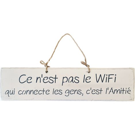 Plaque décorative en bois blanc - Ce n'est pas le wifi (1/2)