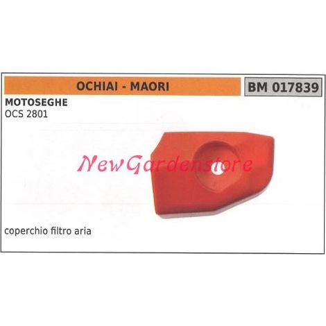 Coperchio filtro aria OCHIAI motore motosega OCS 2801 017839
