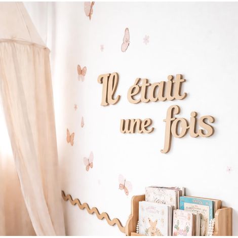 Décoration murale en bois “Il était une fois” – Lettres décoratives chambre bébé/enfant – Style naturel et poétique – Fabrication artisanale - adhésif inclus (1/5)