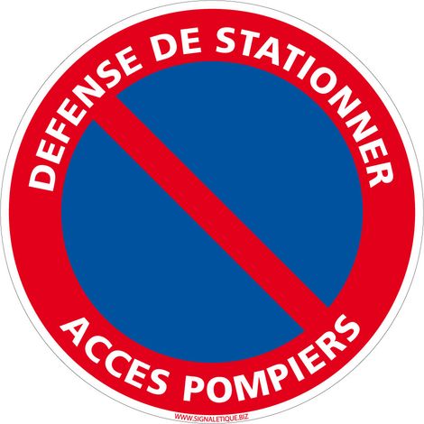 Signaletique.Biz France – Panneau d'interdiction de stationner accès pompiers – PVC rigide 1,5 mm – Diamètre 125 mm – Installation facile en intérieur et extérieur