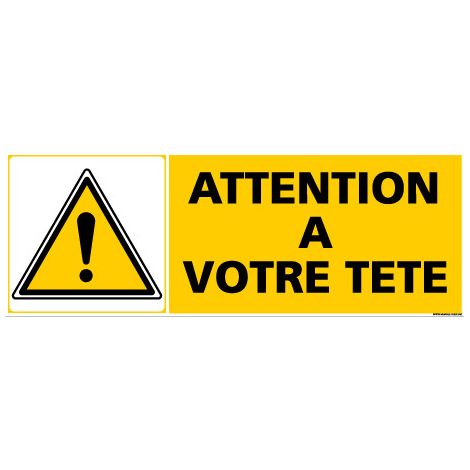 Panneau ATTENTION A VOTRE TETE (C0264) - Adhésif - 210 x 75 mm