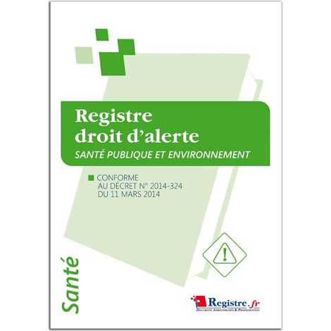 Registre droit d’alerte – Risques santé publique & environnement – A4 – 24 pages (1/3)