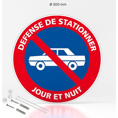 Défense de stationner jour et nuit panneau de signalisation rond en pvc rigide prépercé avec kit de fixation complet - Diamètre 300 mm