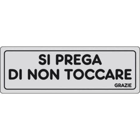10 x ETICHETTA ADESIVA 150X50 SI PREGA DI NON TOCCARE