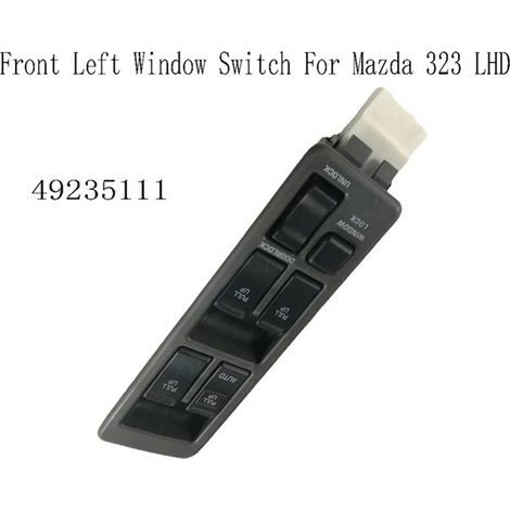 49235111 applies to the front left driver's window control switch button on a left-hand drive Mazda 323 LHD. (1/4)