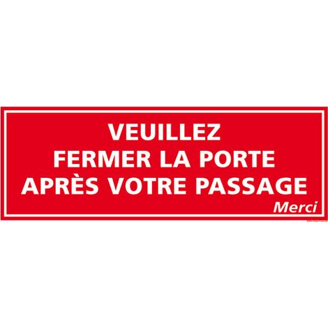 PANNEAU DE SIGNALISATION FERMER LA PORTE (D0919) - Aluminium 2 mm - 210 x 75 mm