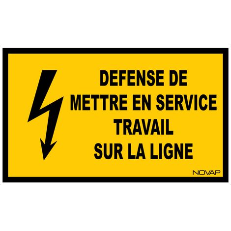 Panneau Défense de mettre en service, travail sur la ligne - Rigide 330x200mm - 4161211