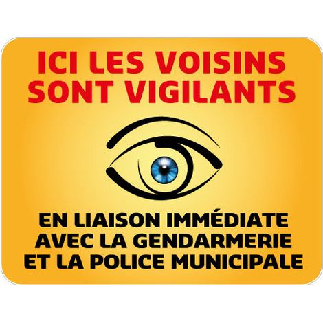 Panneau Protection Ici les Voisins sont Vigilants Gamme Bretagne Classe 1 (VG0003) - 650 x 500 mm